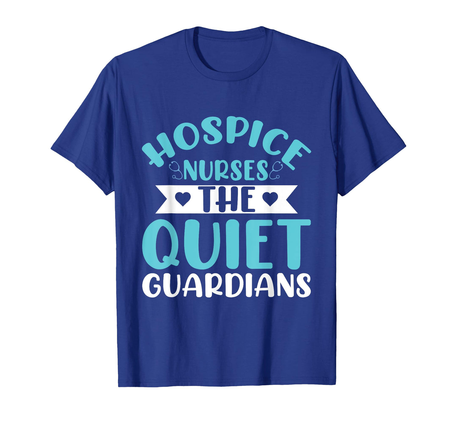 Hospice Nurses The Quiet Guardians Hospice Nurse T-Shirt
