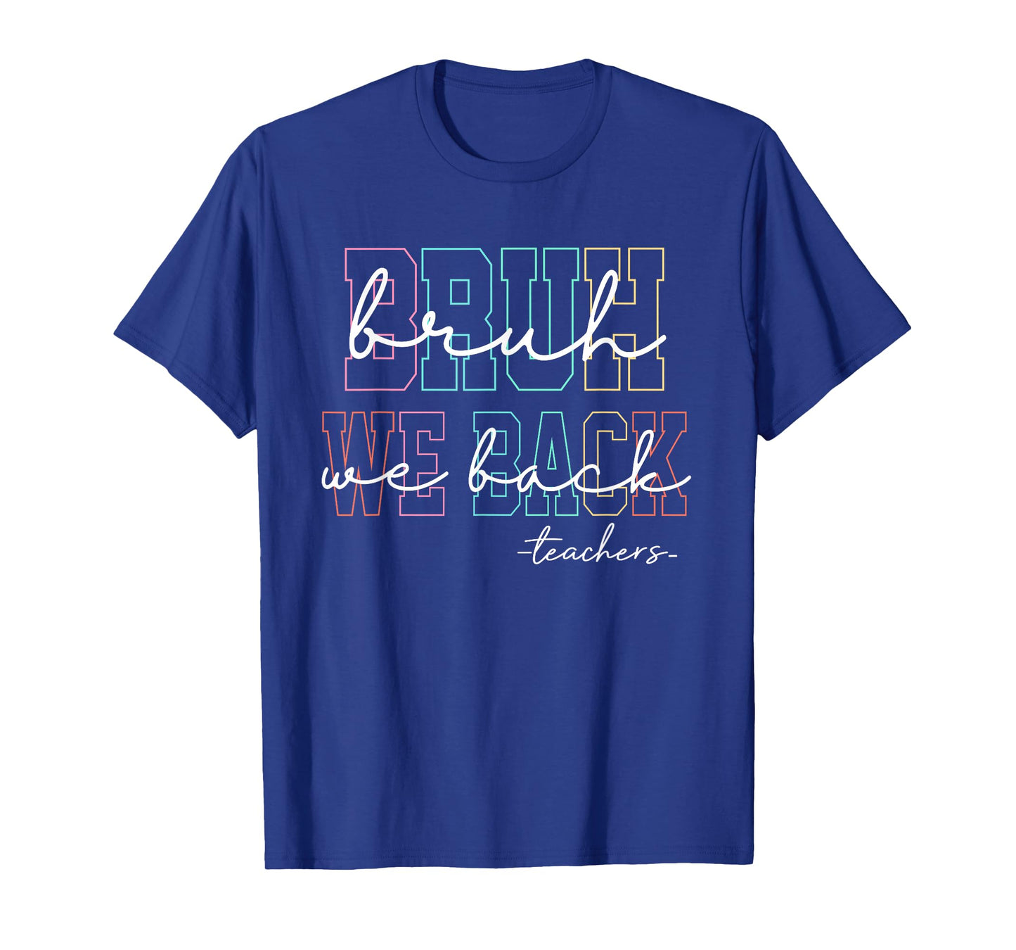 Bruh We Back Teachers Retro Back To School Boys Girls Kids T-Shirt
