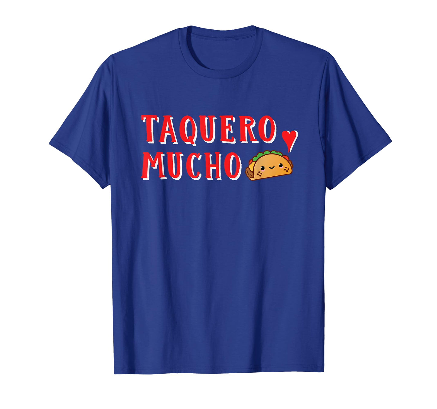 Taquero Mucho Funny Tacos Are My Valentine I Love Tacos T-Shirt