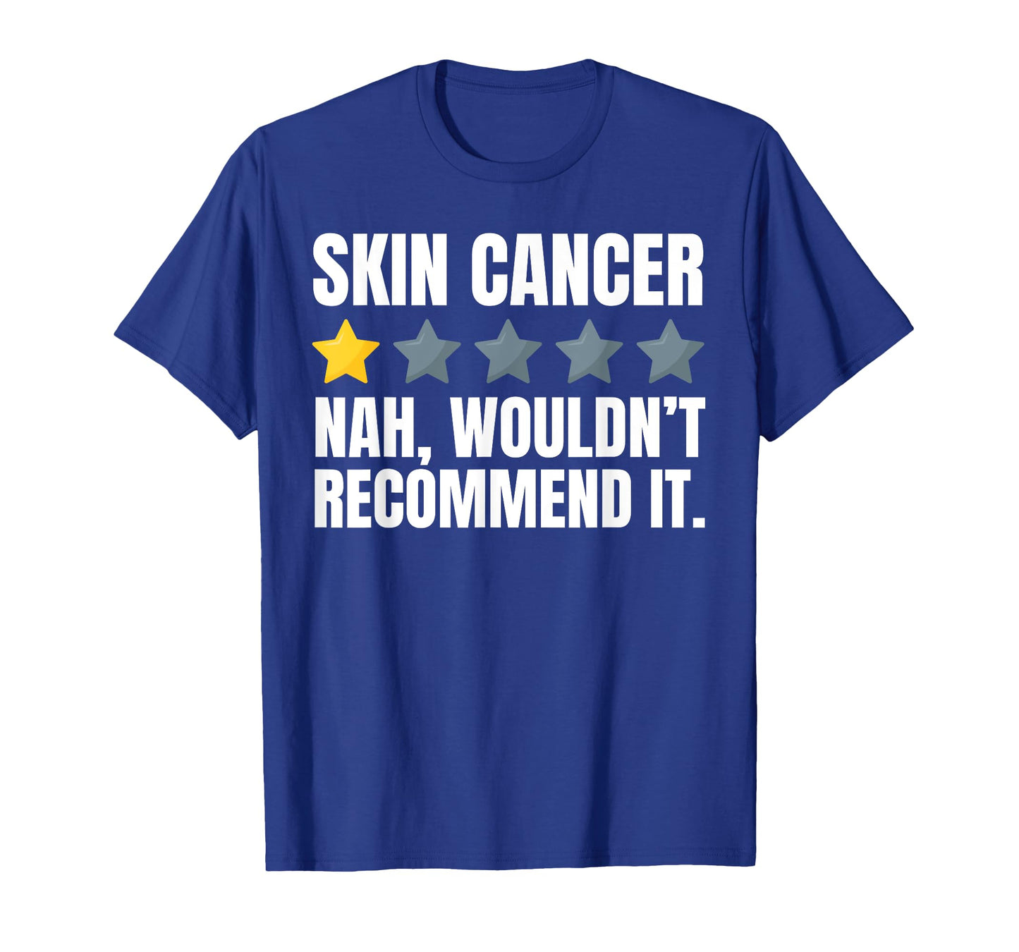Funny Skin Cancer Survivor And I Beat Skin Cancer T-Shirt