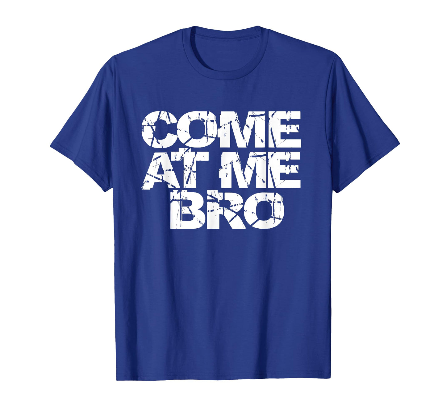 Come At Me Bro T Shirt Women Kids Funny Gift T-Shirt