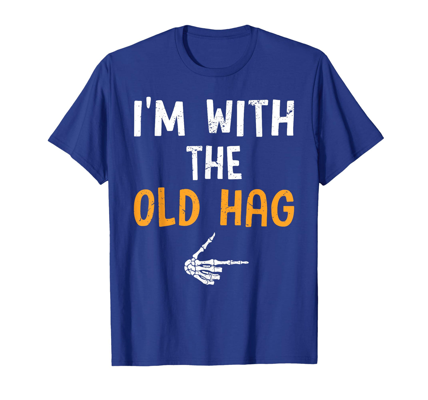 I'm with The Old Hag Costume Halloween Matching Couple T-Shirt