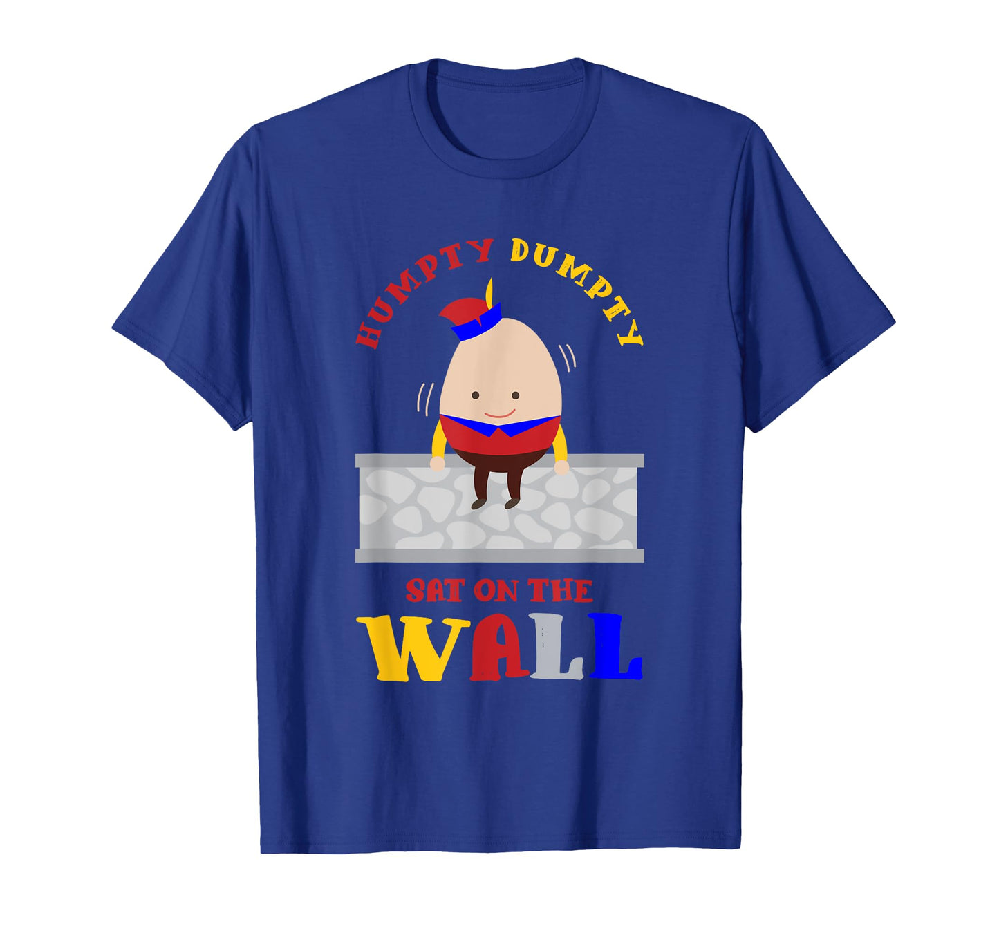 Nursery Rhymes for Kids or Humpty Dumpty sat on a Wall T-Shirt