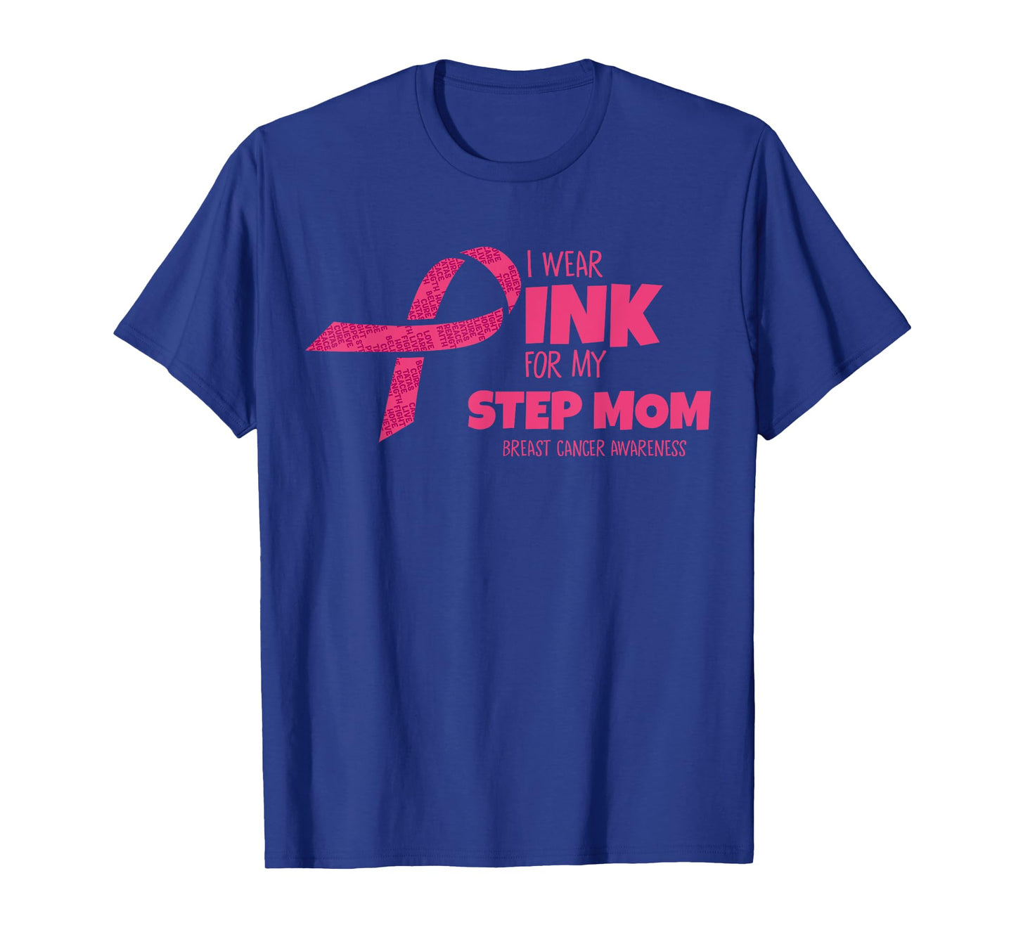 Wear Pink For My Step Mom Breast Cancer Awareness Matching T-Shirt