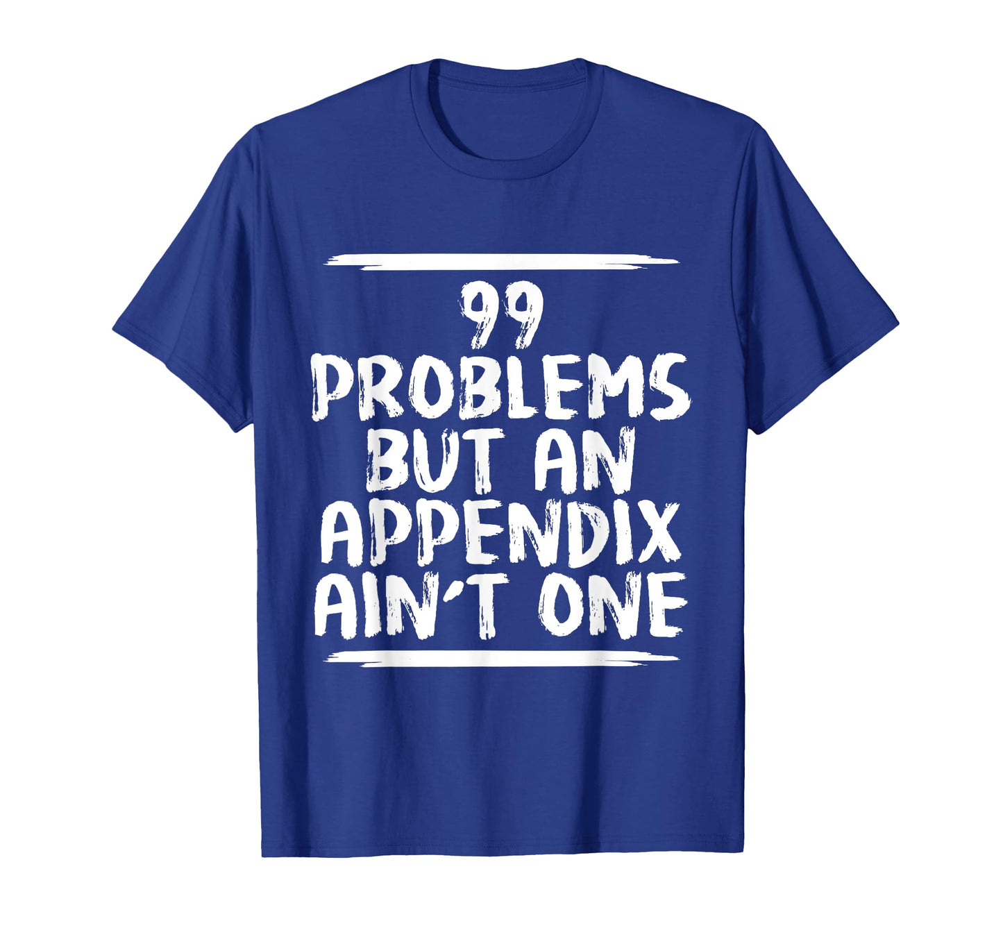 Funny Appendix Removal Surgery Appendectomy Gift Get Well T-Shirt