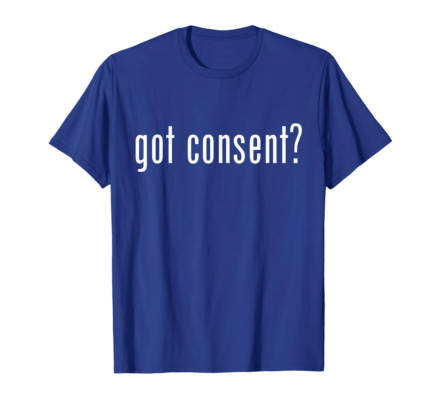 Feminist T Shirt - Got Consent? Empowered Women's Tee T-Shirt