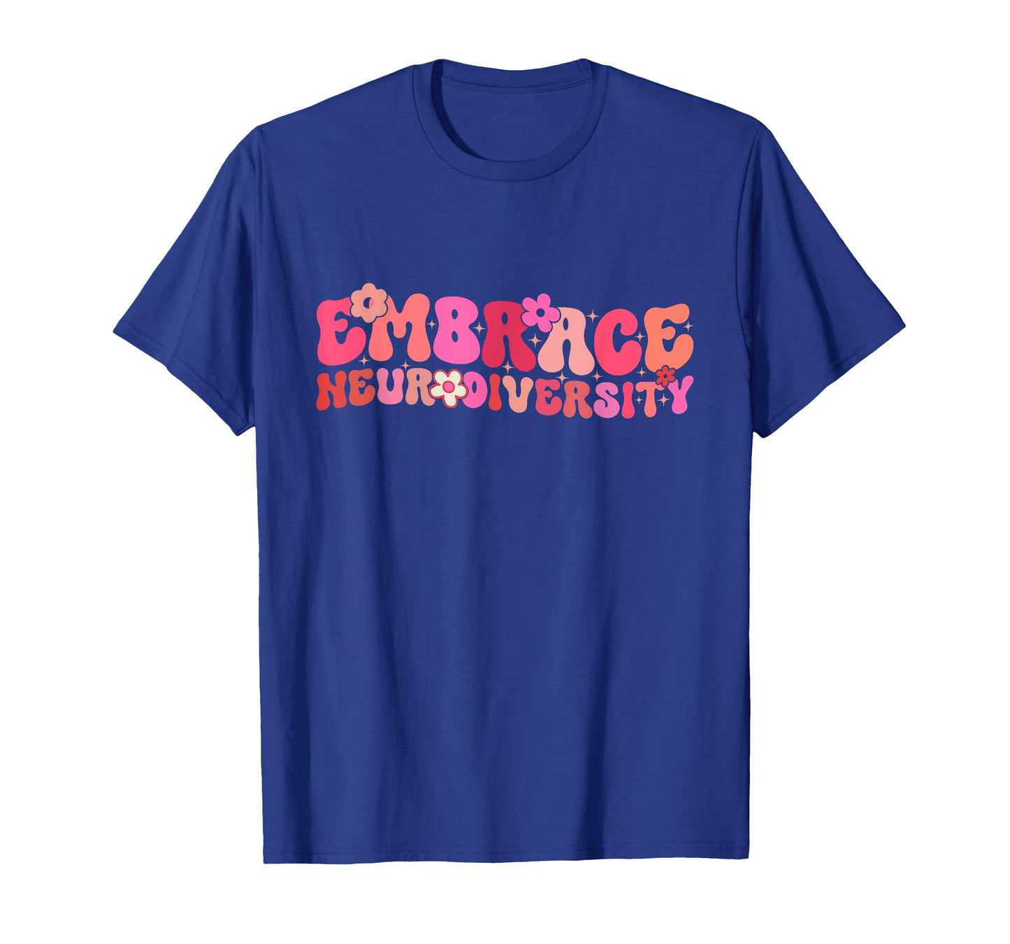 Groovy Embrace Neurodiversity ADHD Autism ASD Awareness T-Shirt