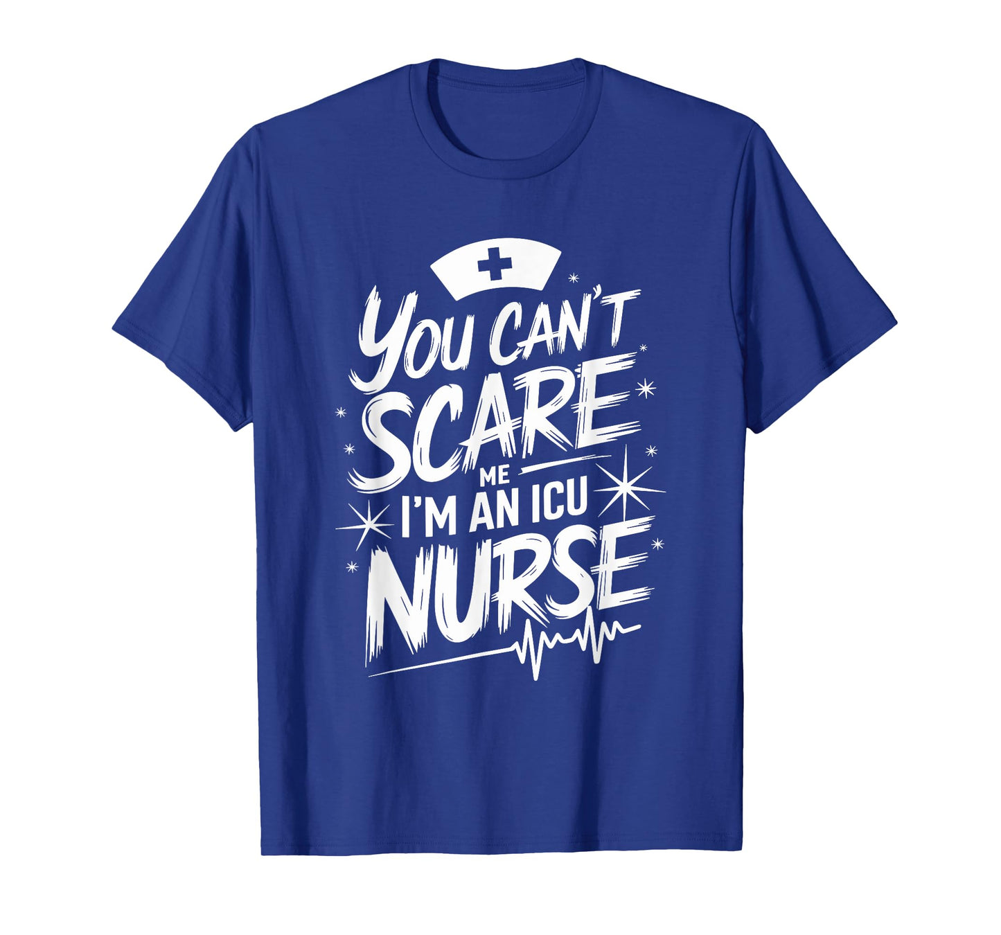 ICU Nurse Quote for Intensive Care Unit ICU Nursing T-Shirt