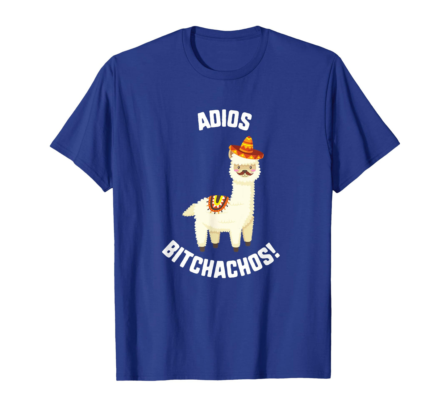 Cinco De Mayo Adios Bitchachos! Llama Sombrero Mustache Taco T-Shirt