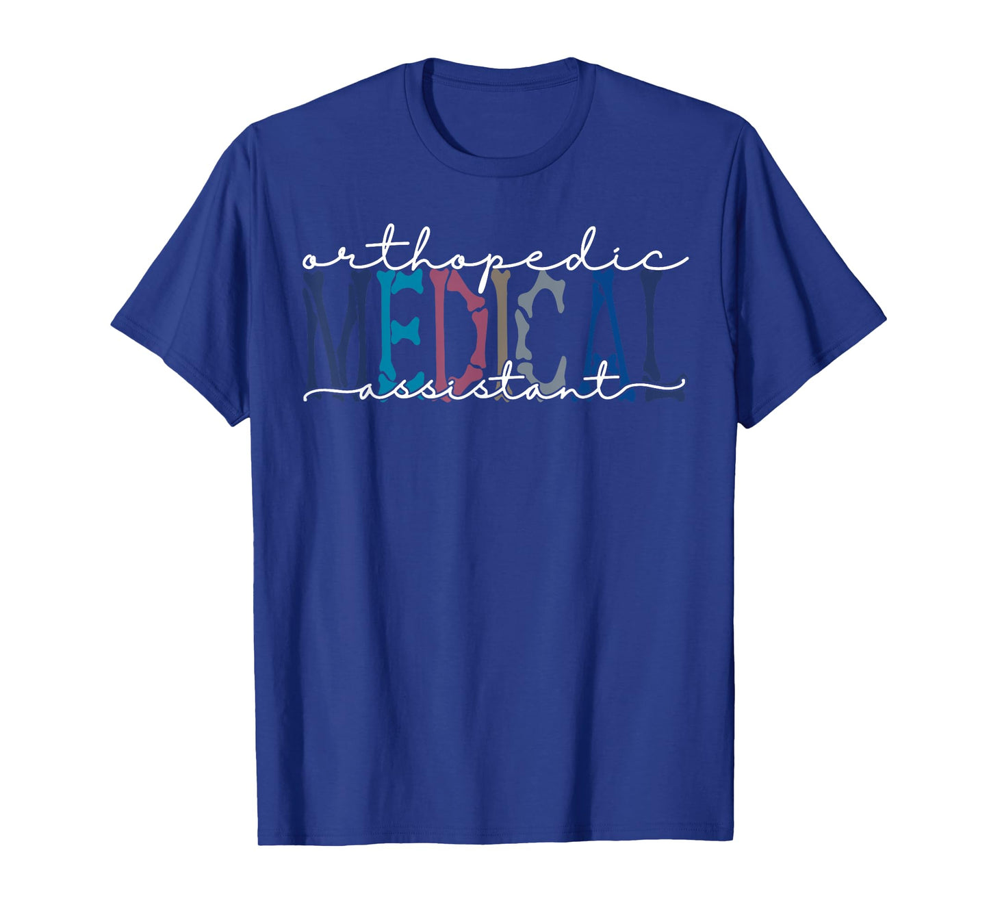 Orthopedic Medical Assistant Funny Nurse Orthopedics T-Shirt