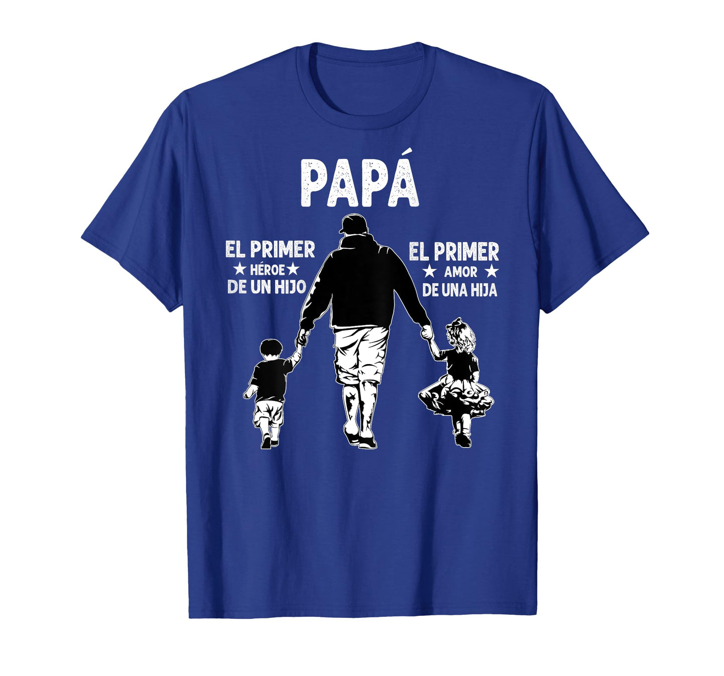 Mens Dad The First Hero Of A Son, The First Love Of A Daughter T-Shirt