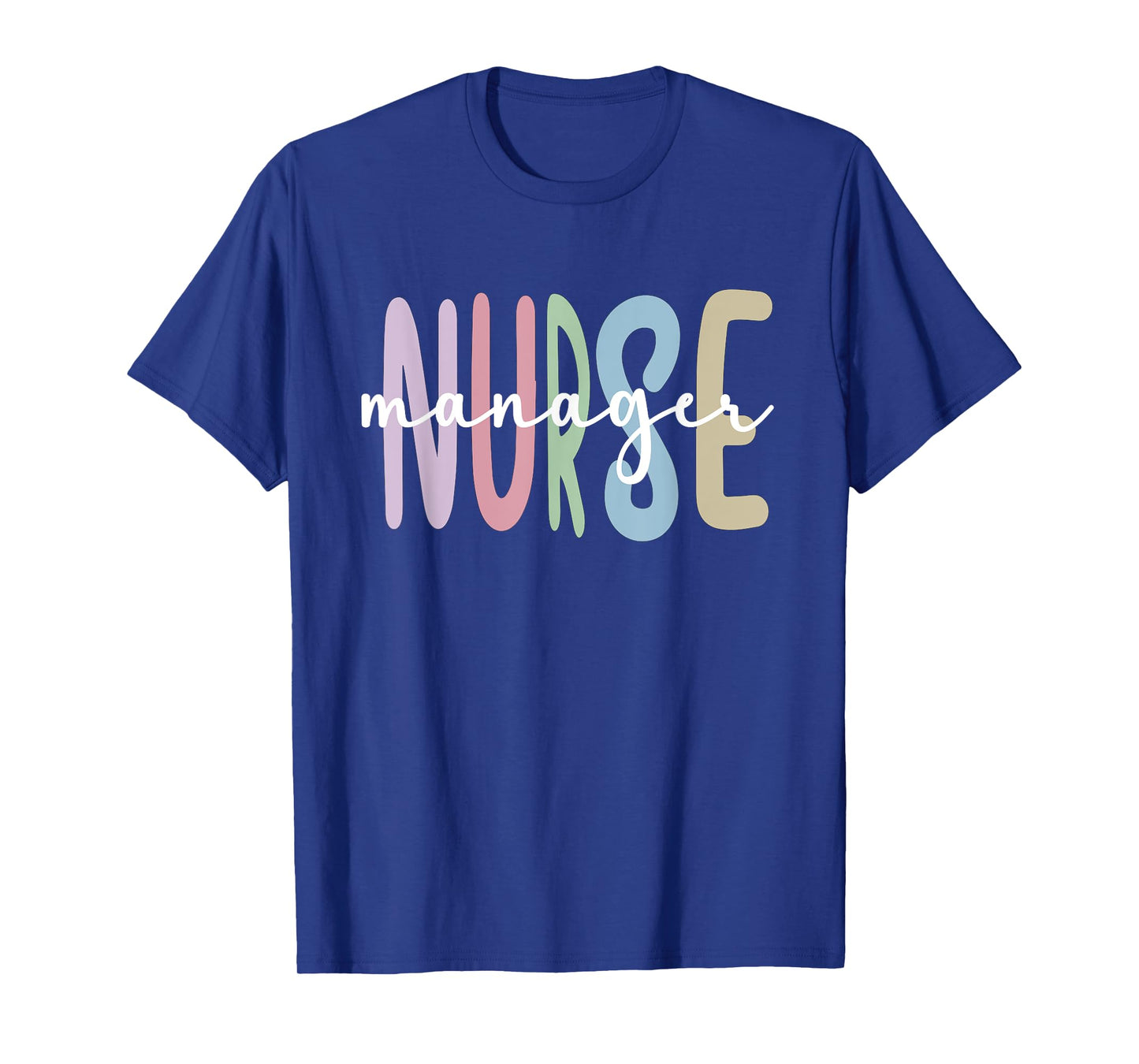 Nurse Manager Appreciation Nursing Nurse Manager T-Shirt