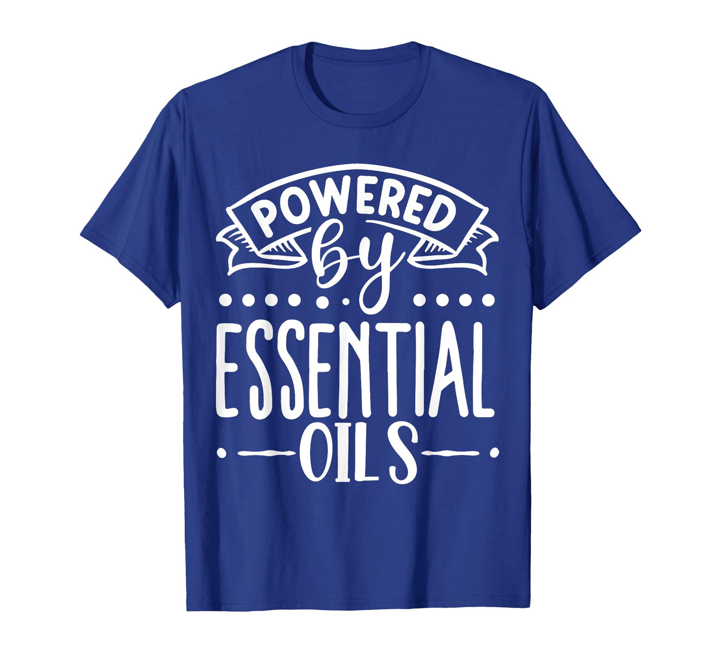 Powered By Essential Oils T-Shirt