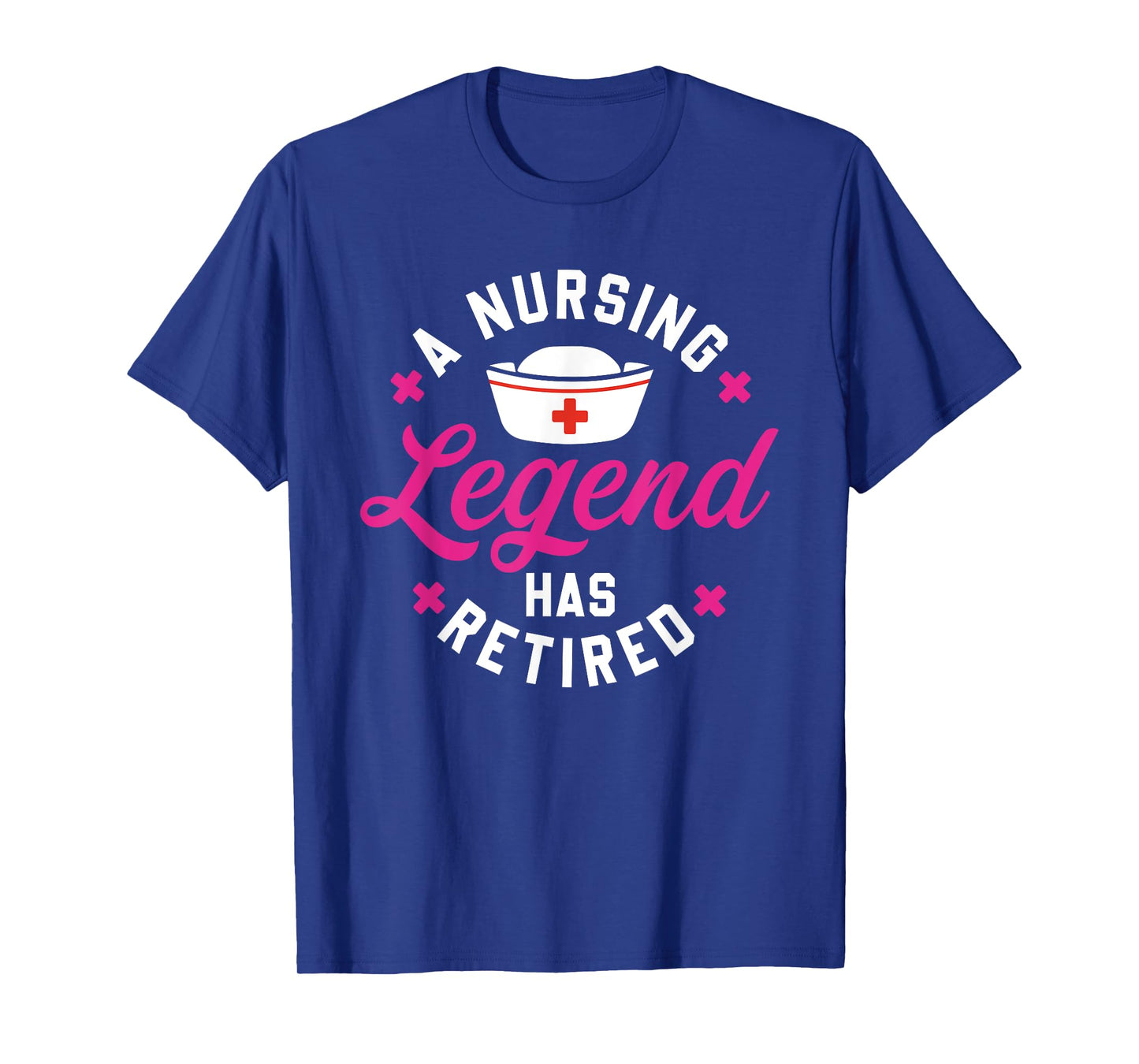 A Nursing Legend Has Retired Cute Retirement Nurse T-Shirt