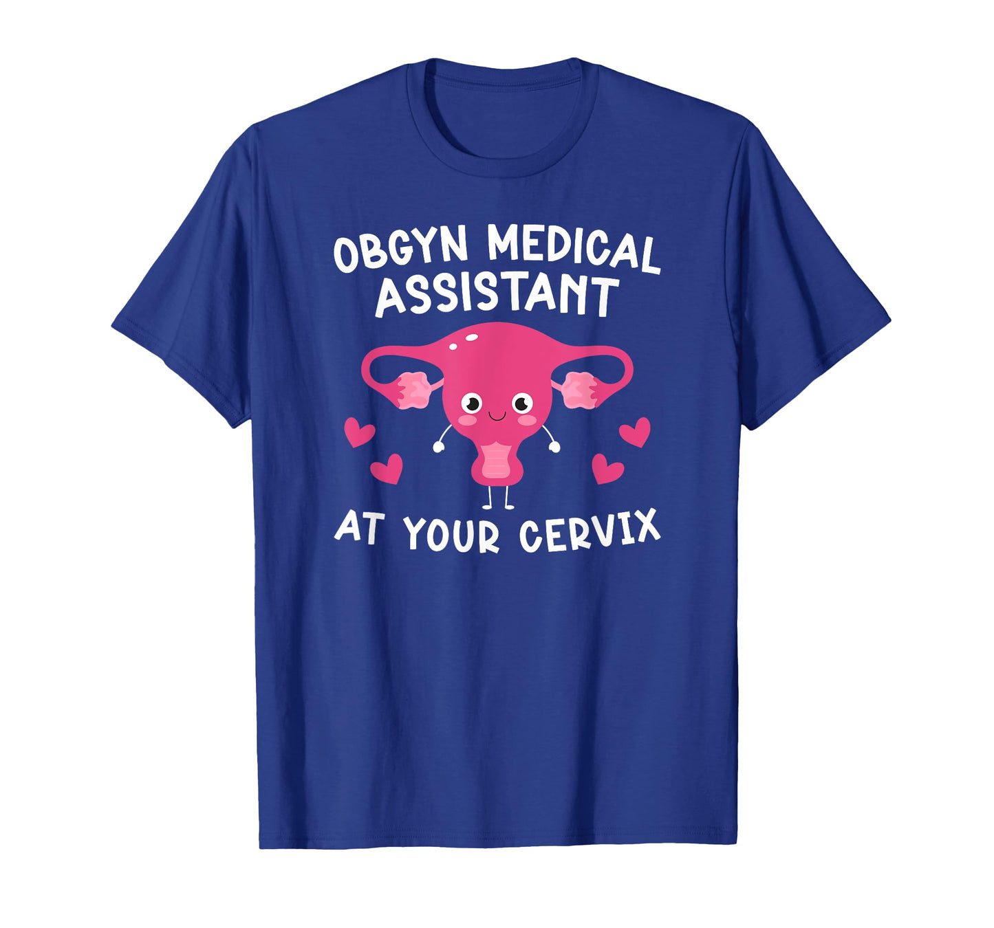 OBGYN Medical Assistant Funny OB-GYN Medical Assistant T-Shirt