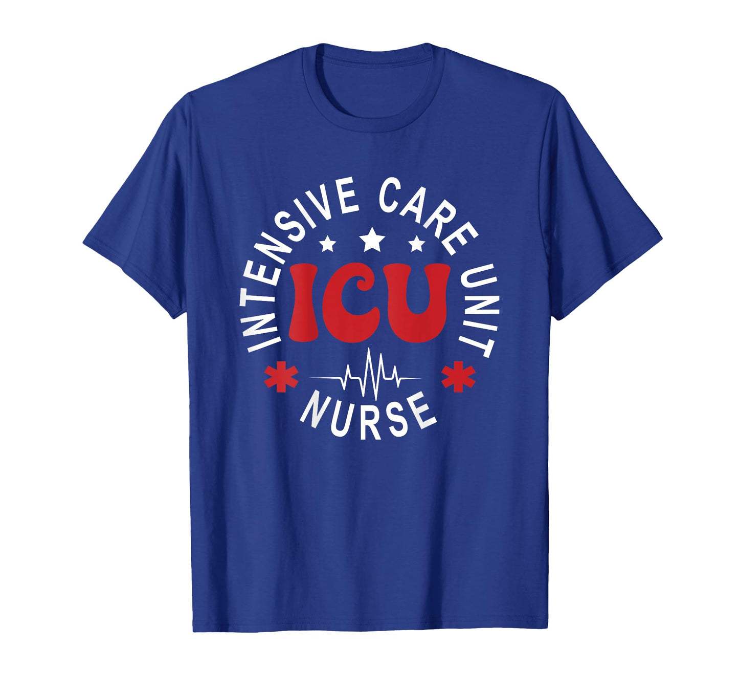 ICU Nurse Intensive Care Unit Nurse Emergency Nurse Back Of T-Shirt