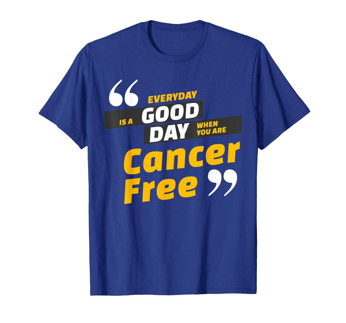 Cancer Free Celebration Wear For Men and Women T-Shirt