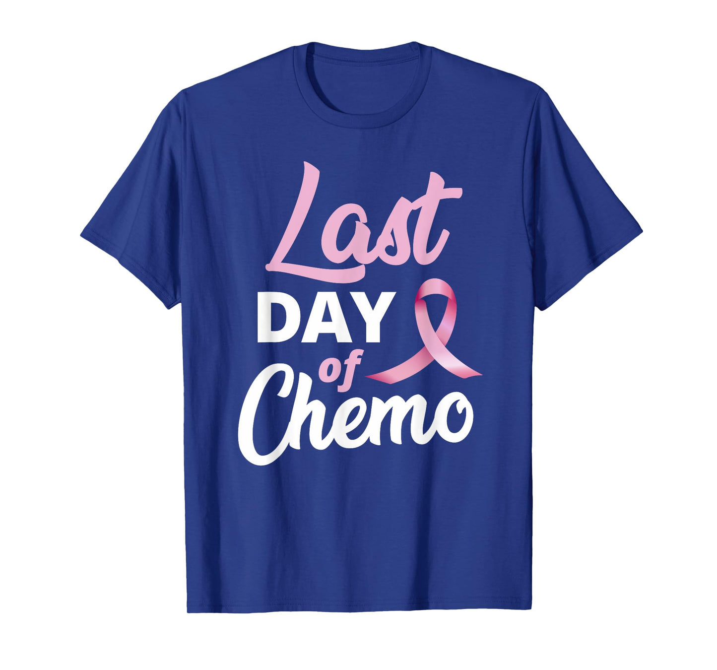 Breast Cancer Last Day Of Chemo Pink Ribbon Recovery T-Shirt