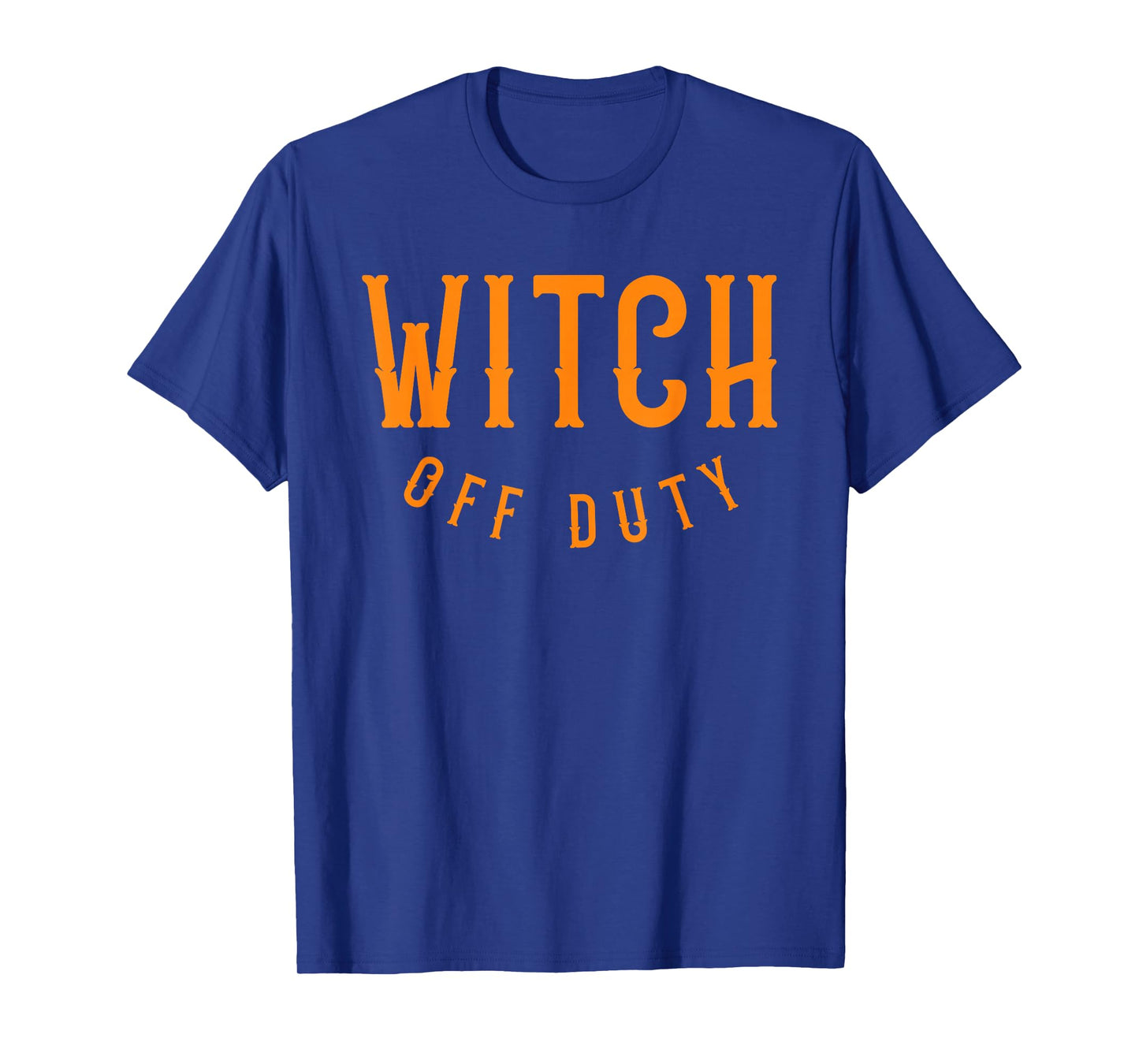 Witch Off Duty Halloween Funny Spooky Season Women Girls T-Shirt