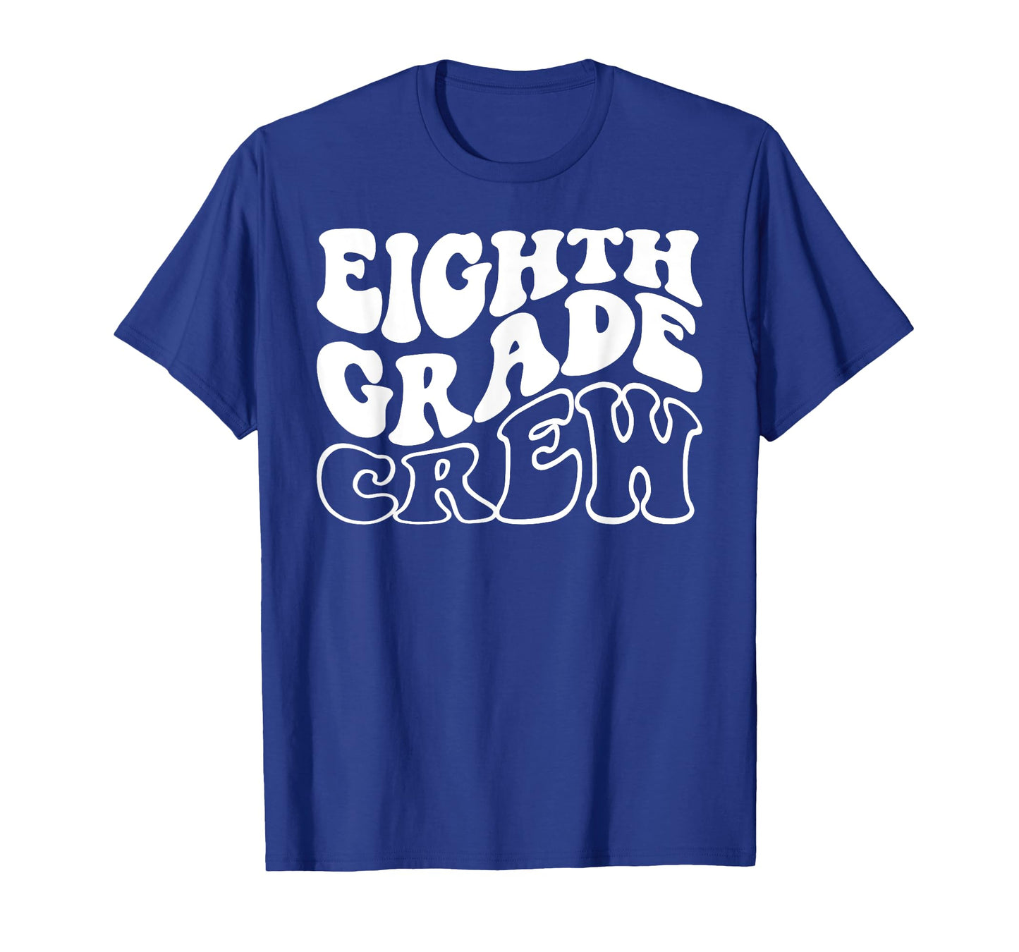 Eighth Grade Crew Happy First Day Of School 8th GRADE Back T-Shirt