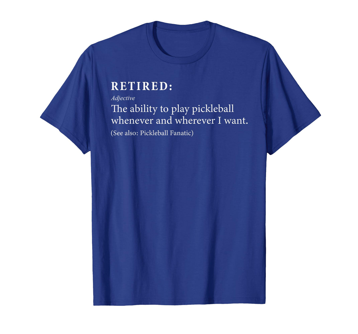 Retired Defination Pickleball Lover Retirement Tee - Unisex-Adults T-Shirt - Black - Small - Short Sleeve - Funny Retirement Gift for Men & Women - Sports Theme - Office Lifestyle