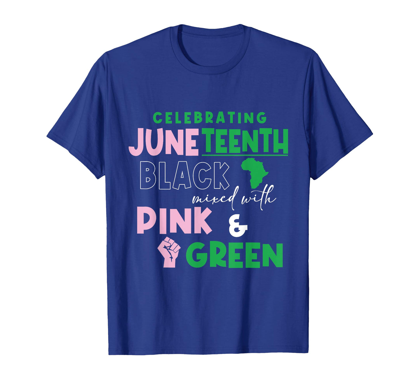 Celebrating Juneteenth Black mixed with History Pink & T-Shirt