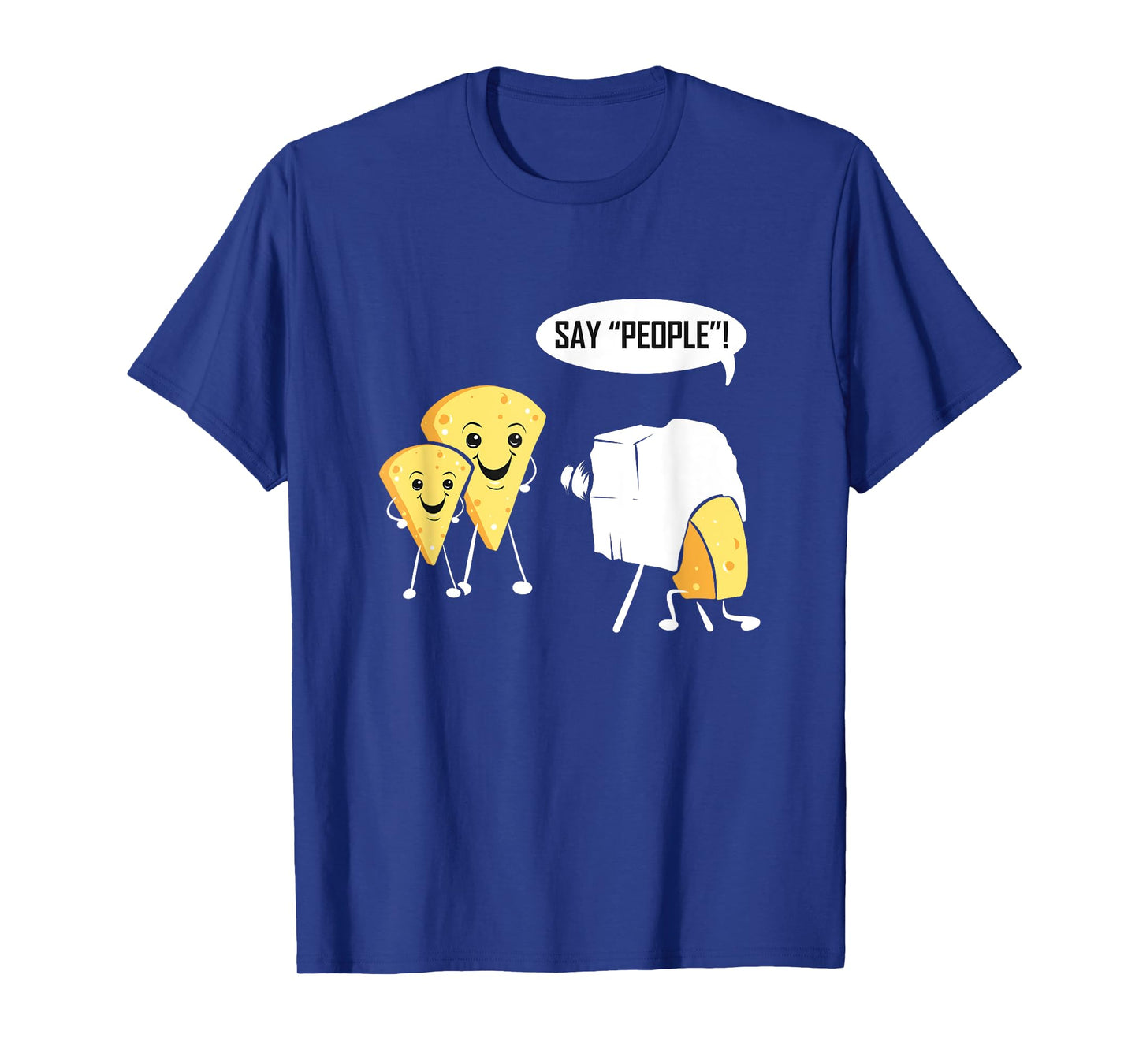Photographer for Photography Lover Photo Cheese Say People T-Shirt