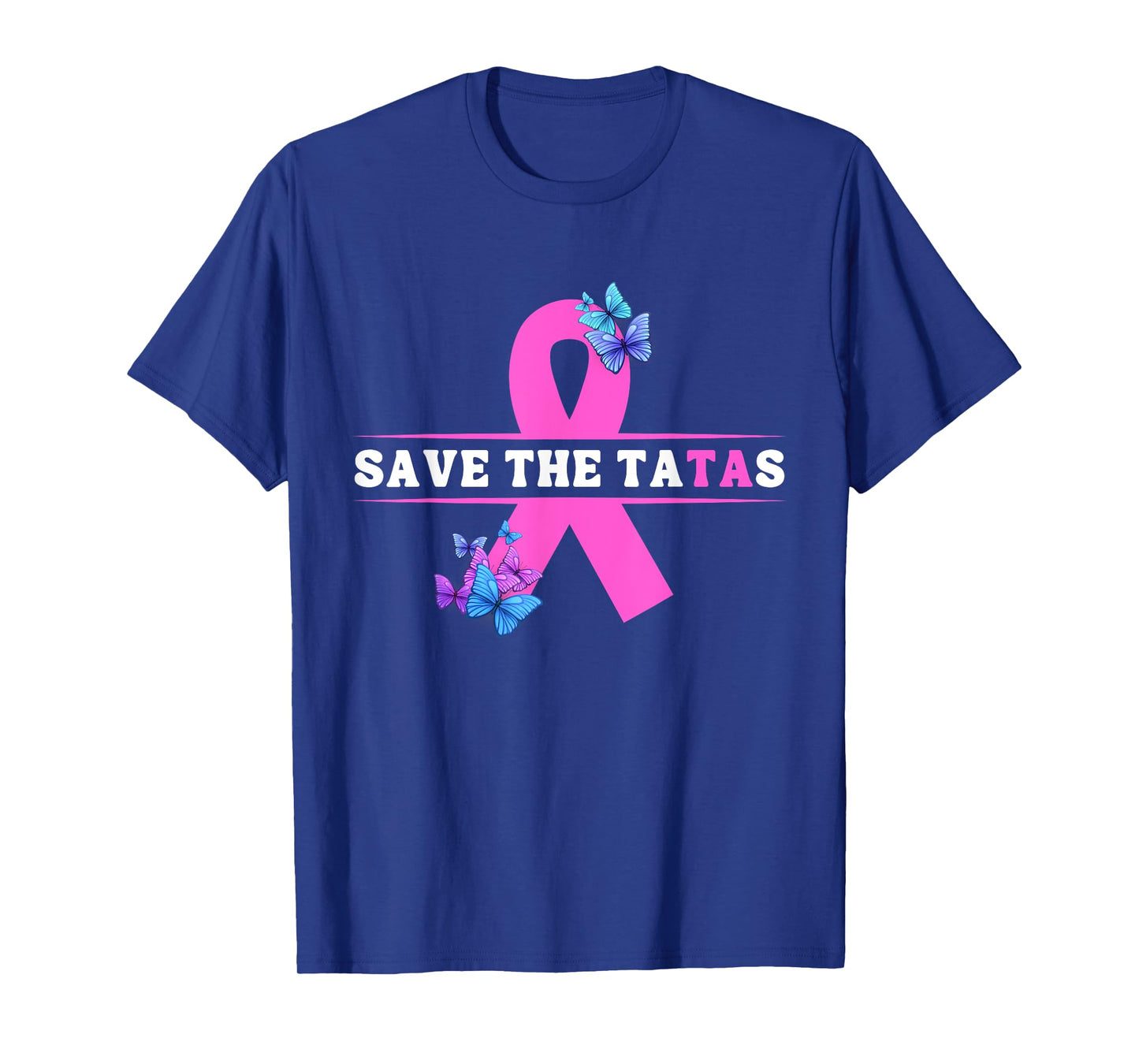 Save The Tatas Breast Cancer Awareness Ta Tas for Women T-Shirt