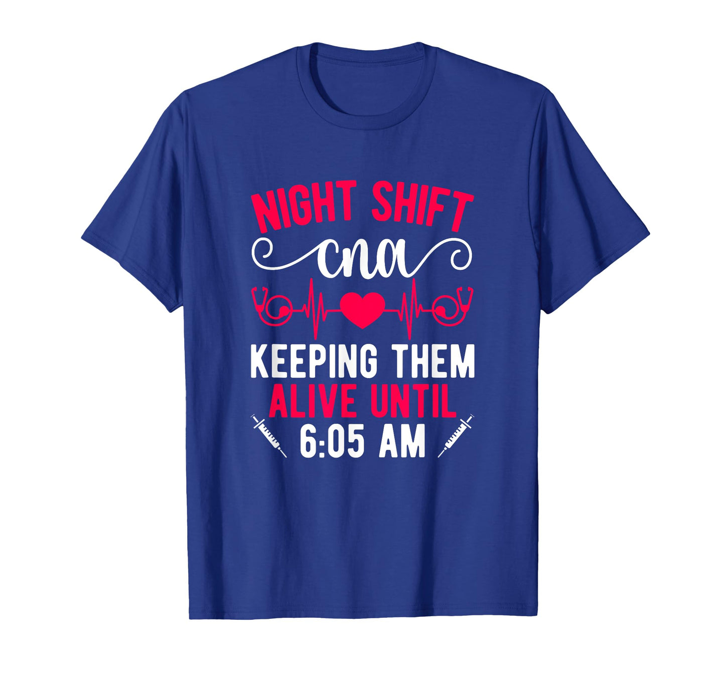 Night Shift CNA Funny Night Shift CNA Nurse T-Shirt