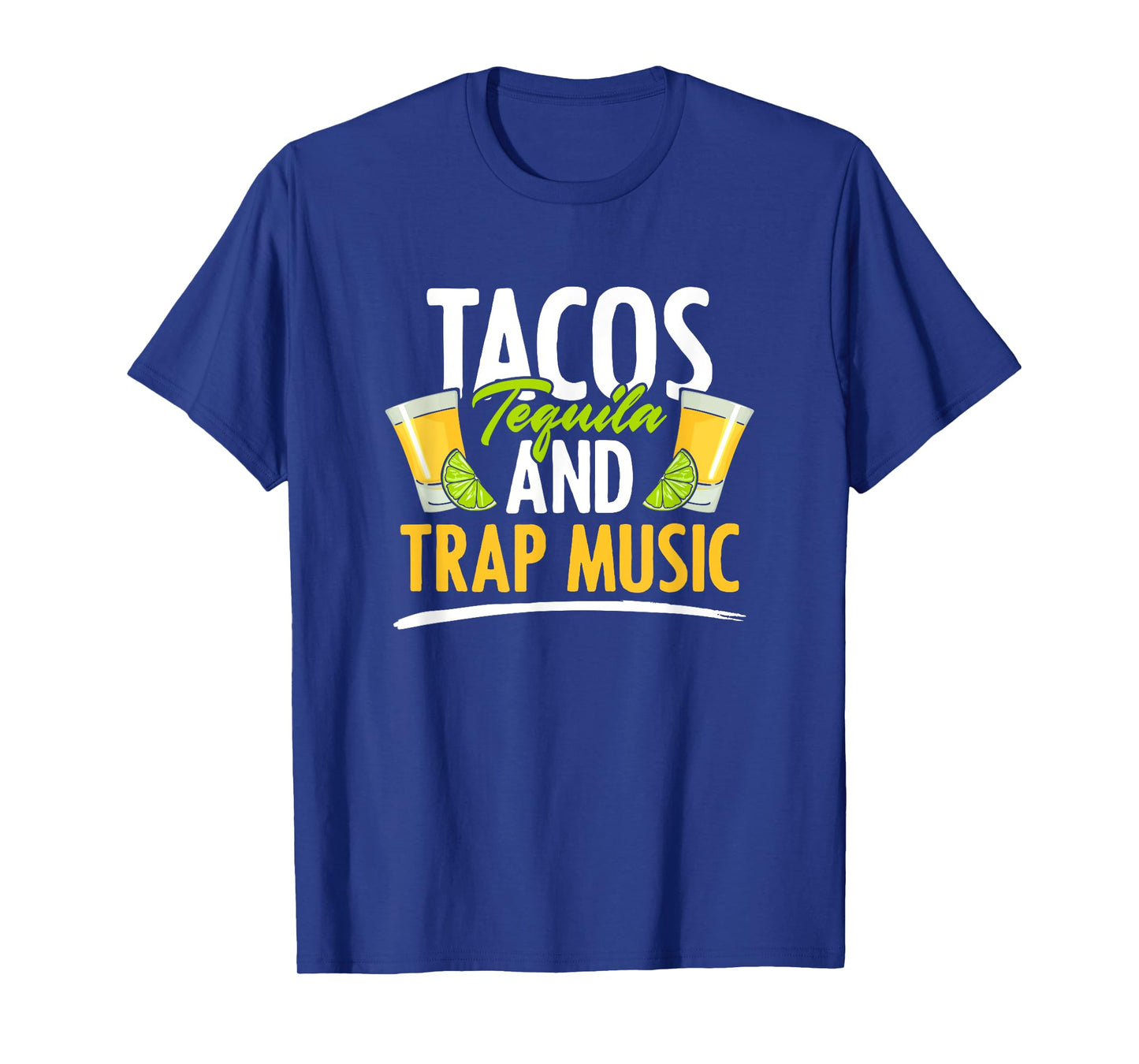 Rap EDM HipHop Rapper Tacos Tequila And Trap Music T-Shirt