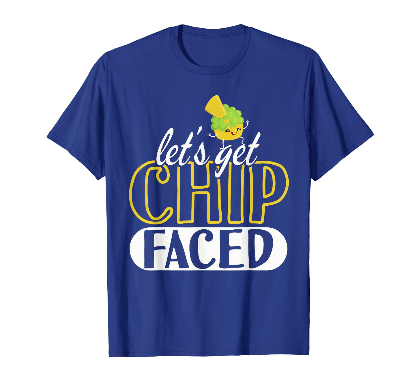 Funny Let's Get Chip Faced Guacamole Food Mexicans T-Shirt