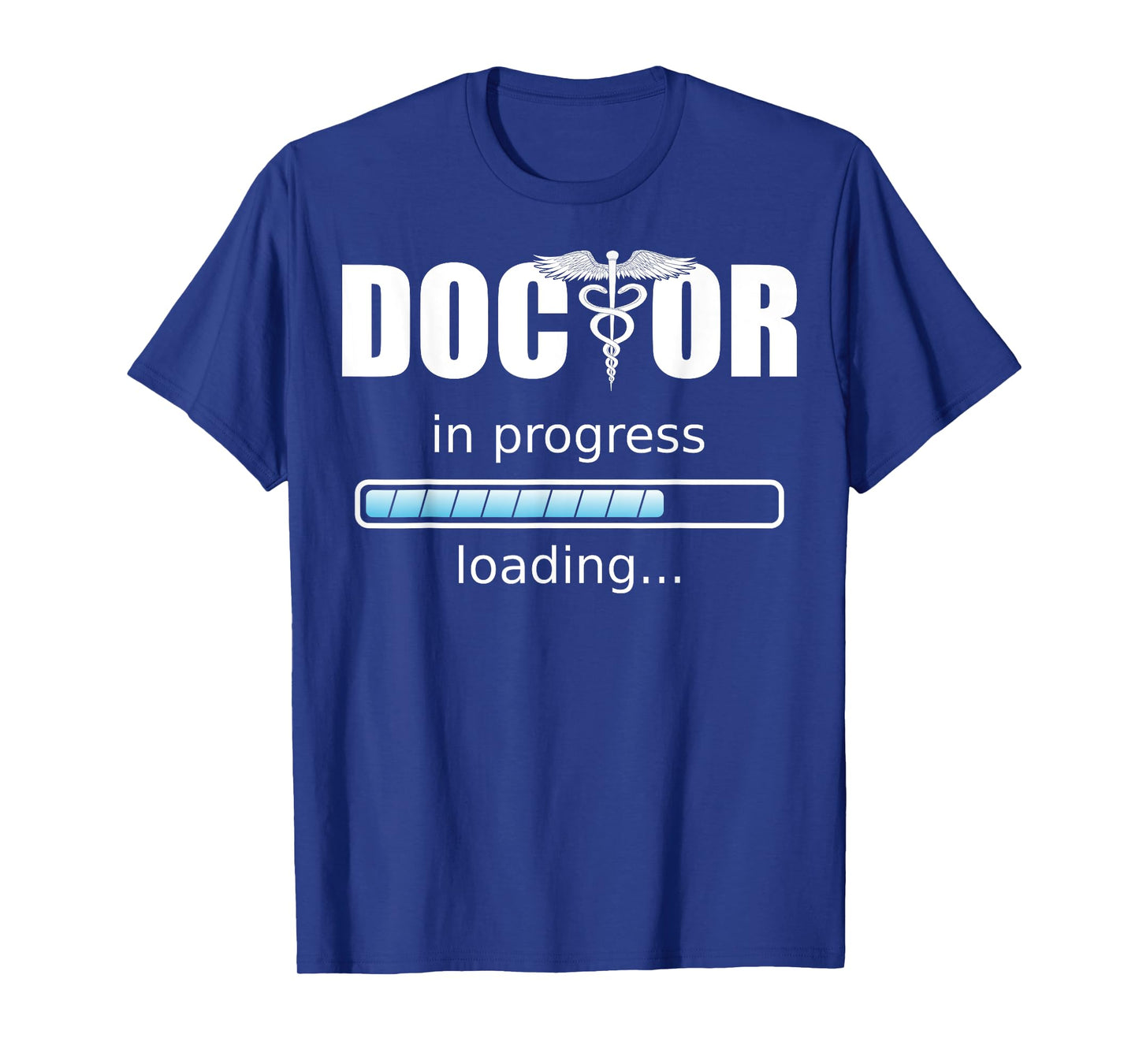 Doctor in progress T-Shirt