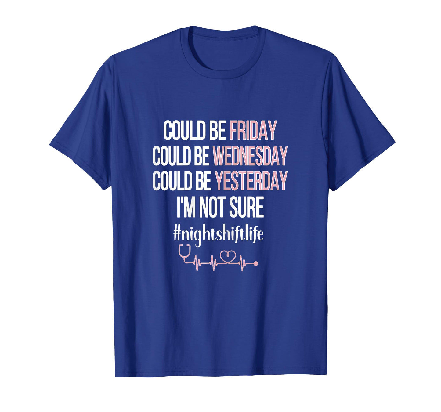 Night Shift Life Nursing Week Funny Night Shift Nurse T-Shirt