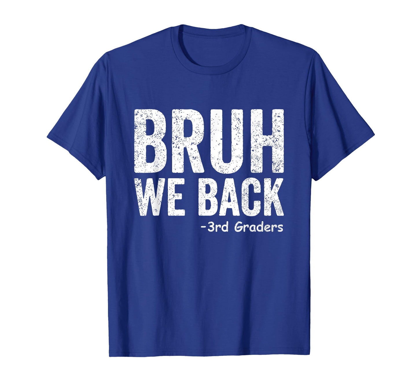 Bruh We Back 3rd Grade Back to School Third Grade T-Shirt