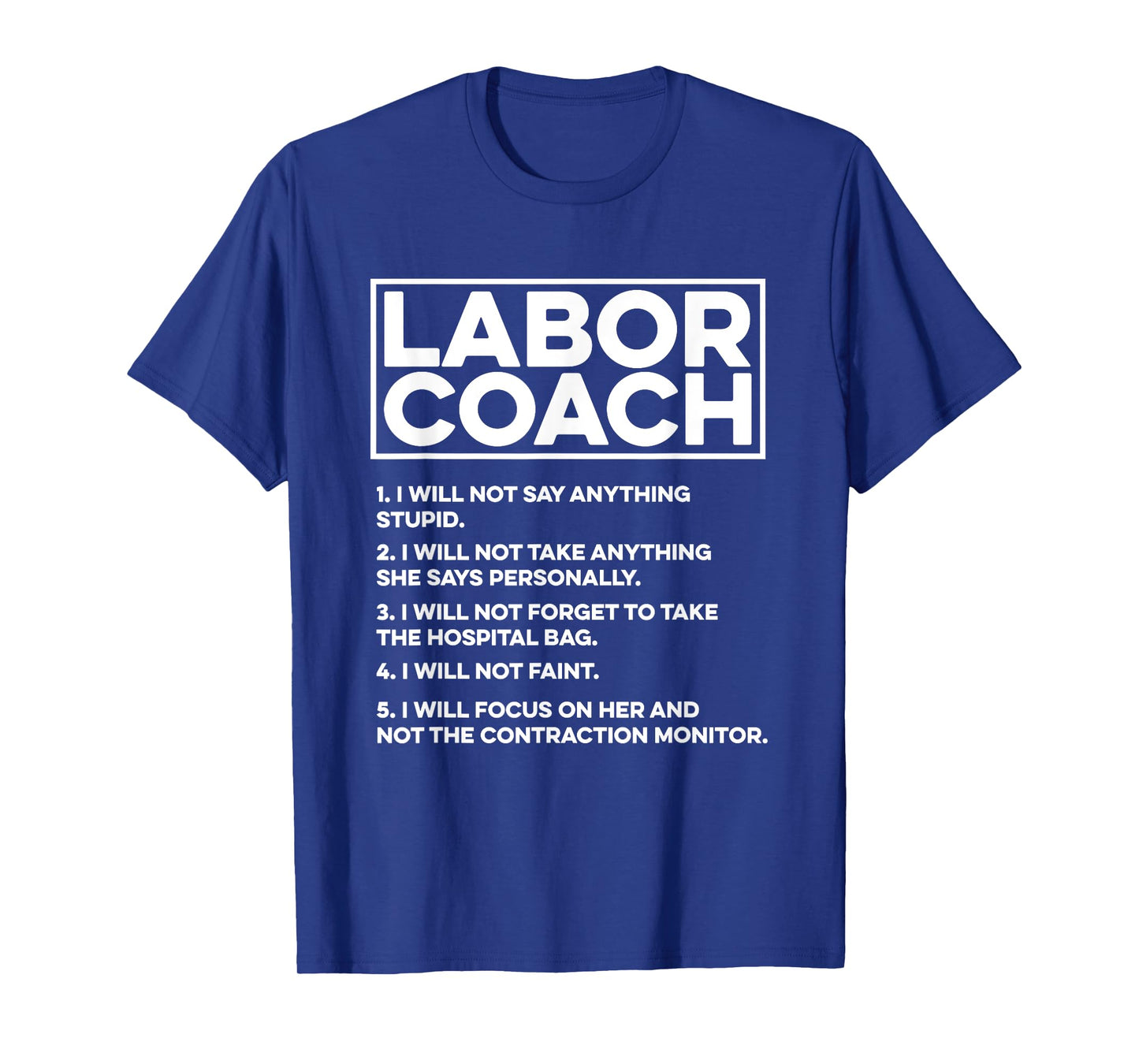 Labor Coach Expecting Future Dad New Father Delivery Nurse T-Shirt