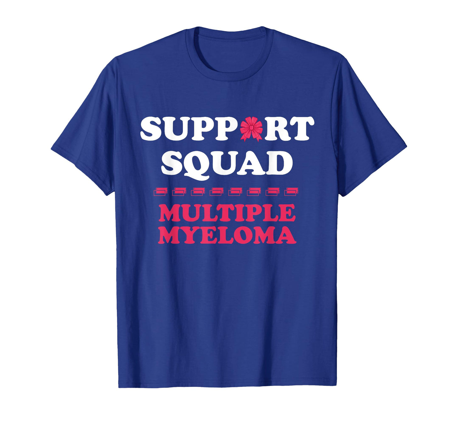 Myeloma Support Squad Blood Cancer Multiple Myeloma T-Shirt