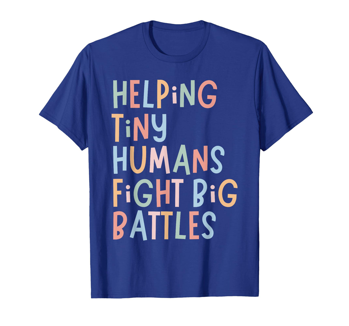 Helping Tiny Humans Fight Big Battles Pediatric ICU Nurse T-Shirt