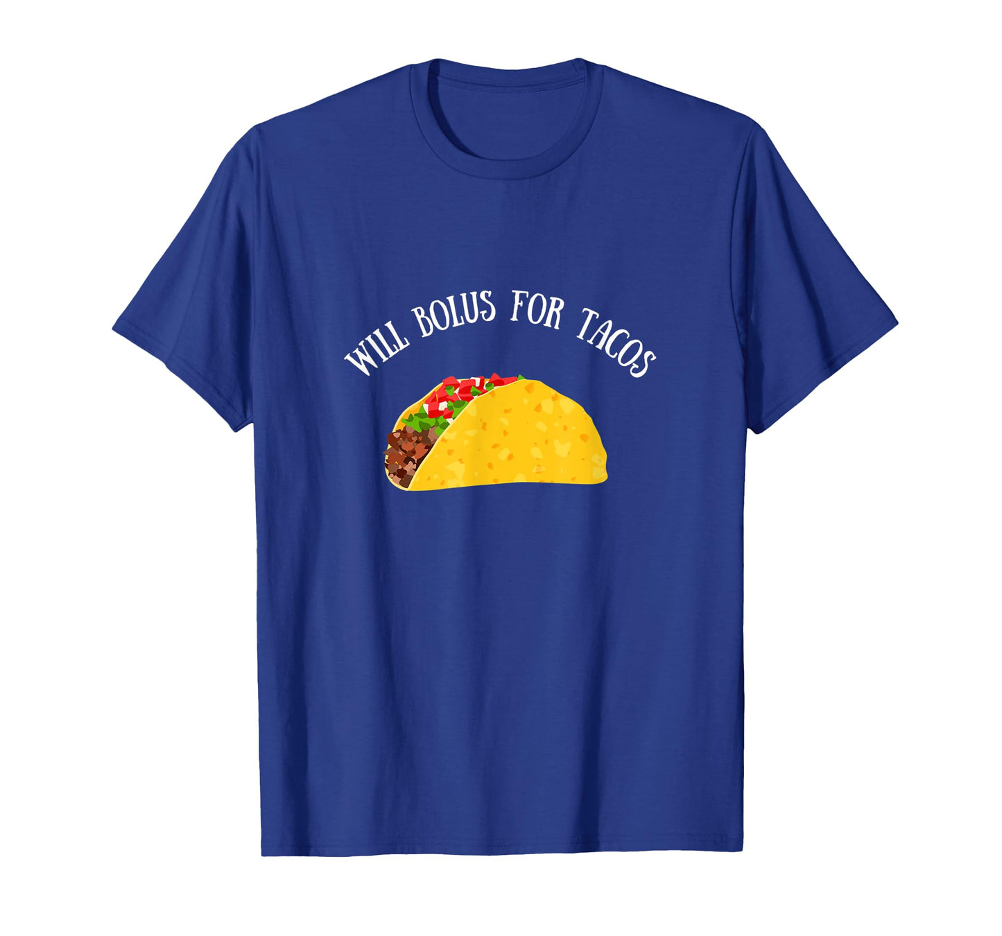 Will Bolus for Tacos, Type 1 Diabetes T-Shirt