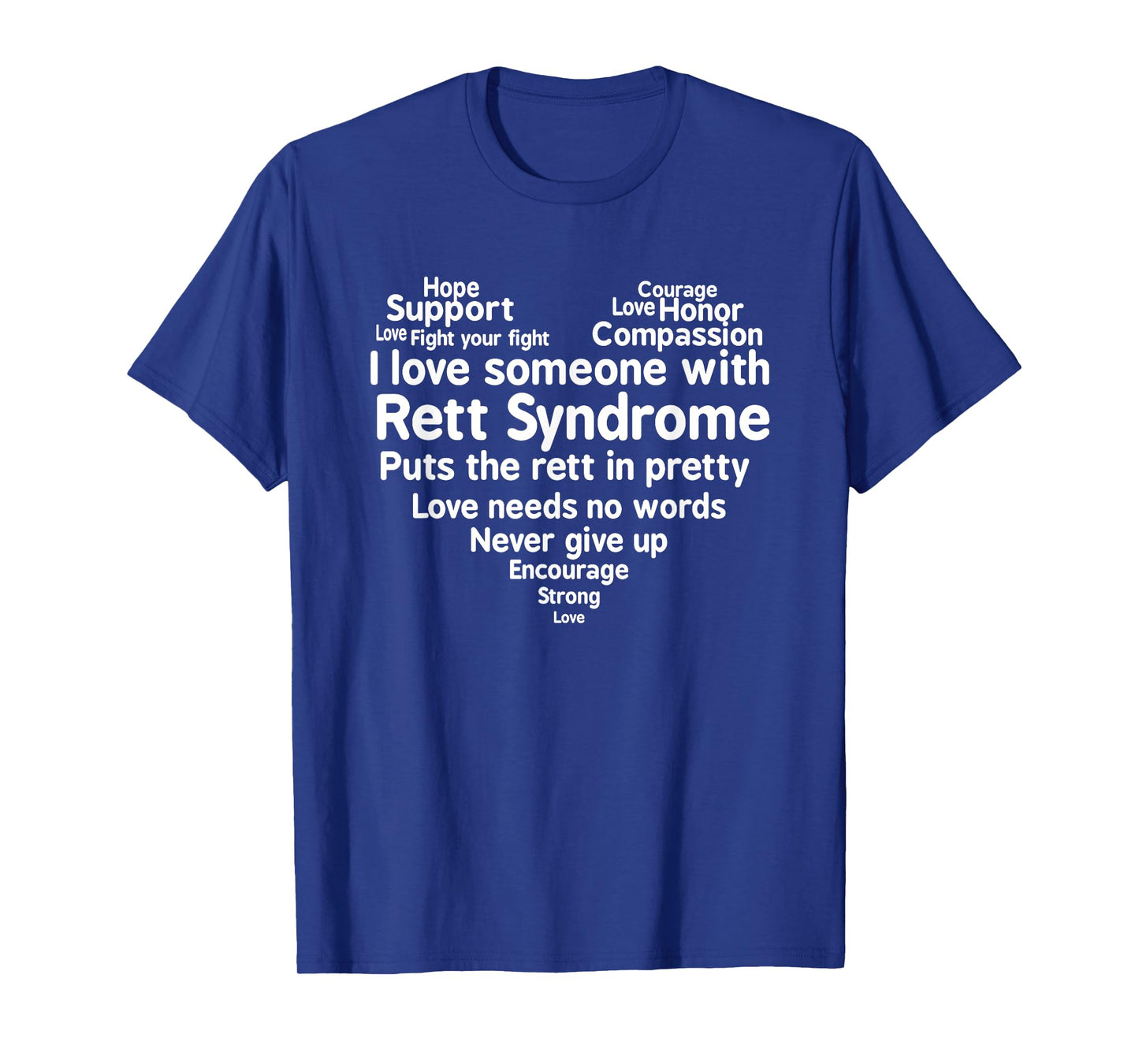 I Love Someone With Rett Syndrome Awareness T Shirt T-Shirt