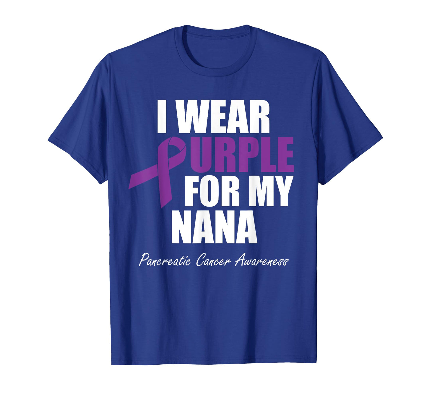 Pancreatic Cancer Awareness I Wear Purple For My Nana T-Shirt