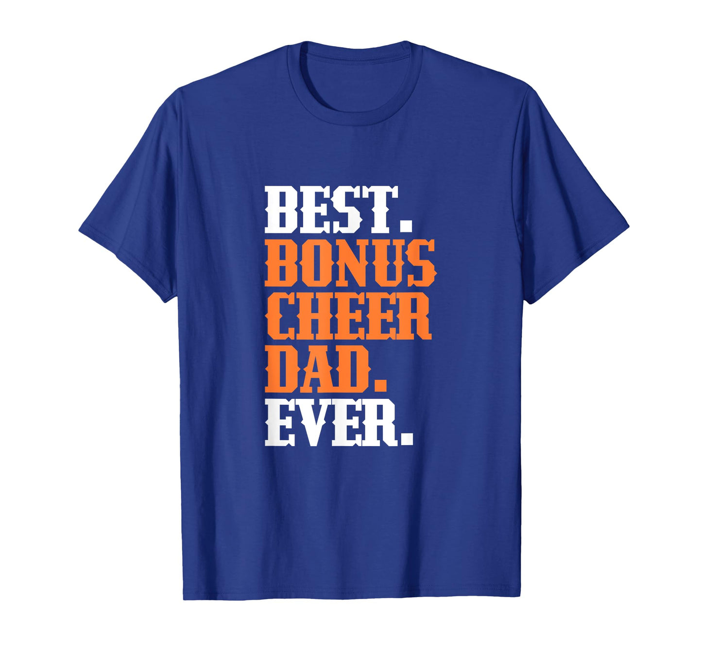Step Dad Step Father Best Bonus Cheer Dad Ever T-Shirt