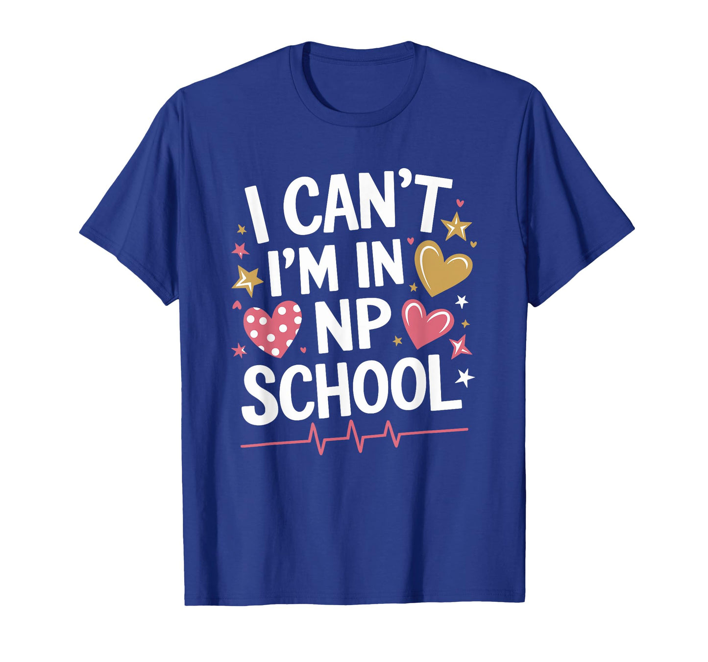 I Can'T I'm In Np School, NP Nurse Practitioner NP Nursing T-Shirt