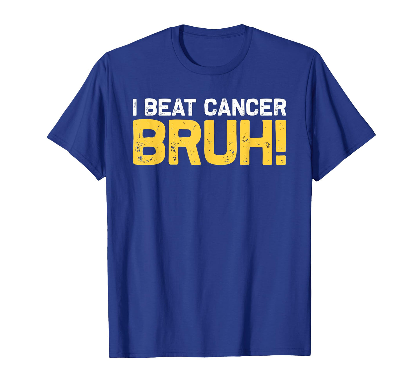 I Beat Cancer Bruh! Brave Childhood Cancer Awareness Slogan T-Shirt