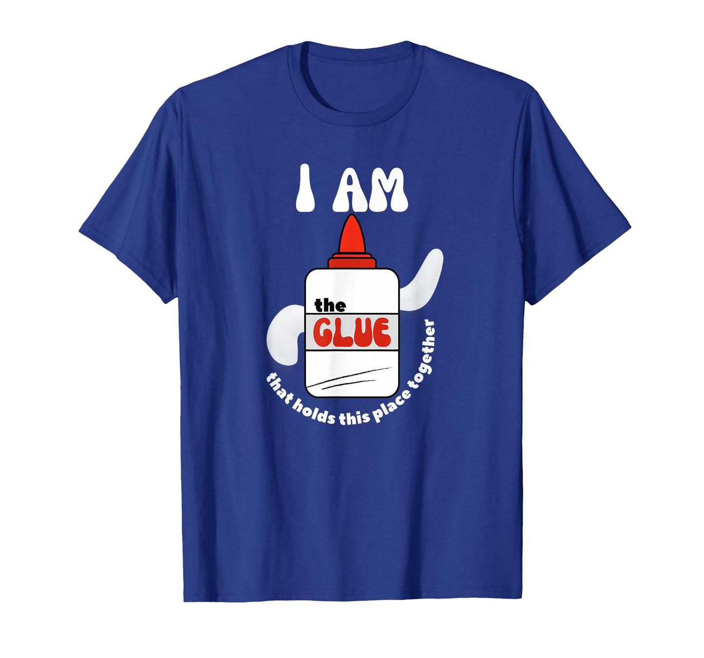 The Glue That Holds Place Together for School Support Staff T-Shirt
