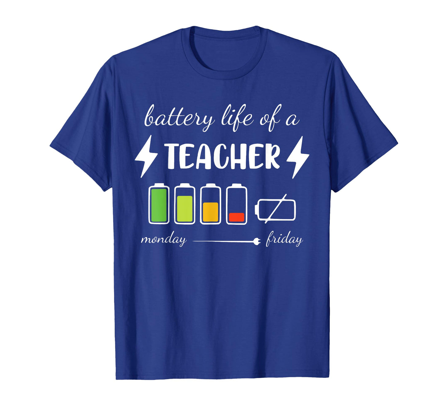 Battery Life Of A Teacher Monday Friday Teacher T-Shirt for Men Women