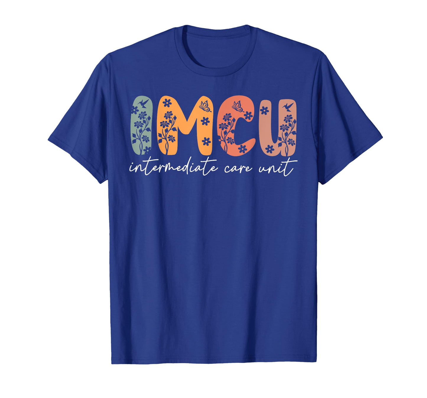 Floral IMCU Nurse Intermediate Care Unit Nurse Appreciation T-Shirt