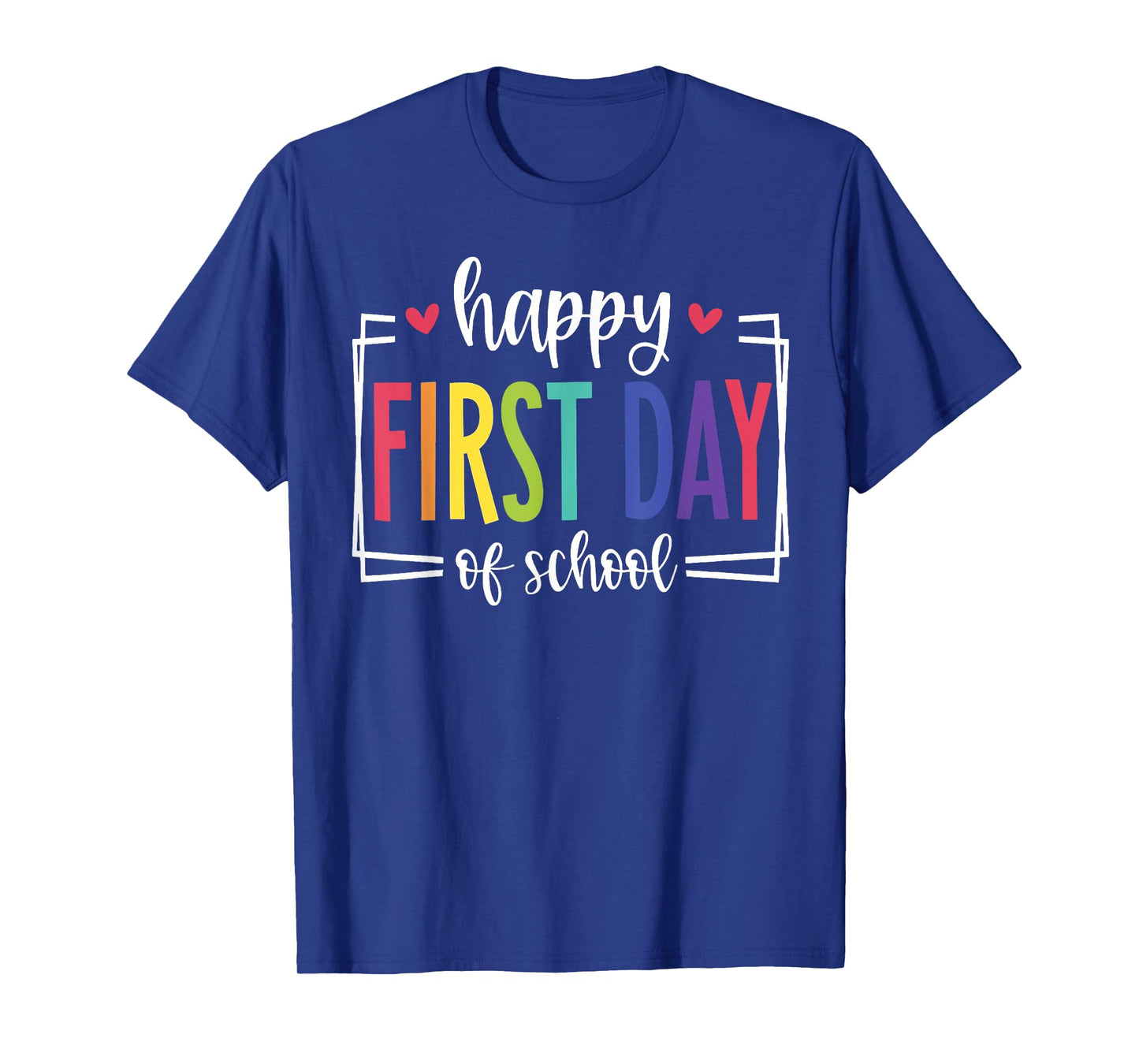 Happy First Day of School T-Shirt
