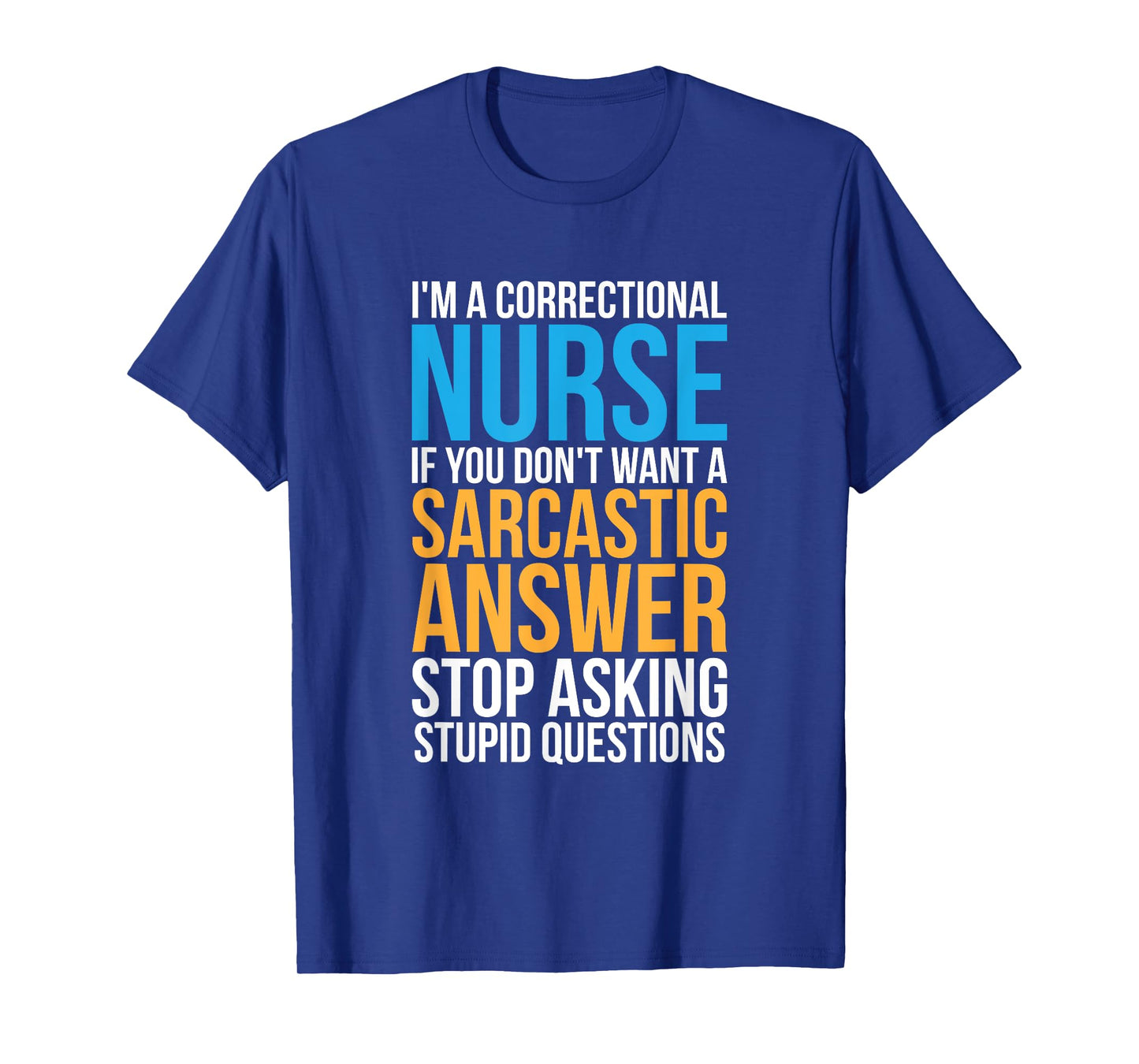 Corrections Nurse Prison Inmates Jail Correctional Nursing T-Shirt