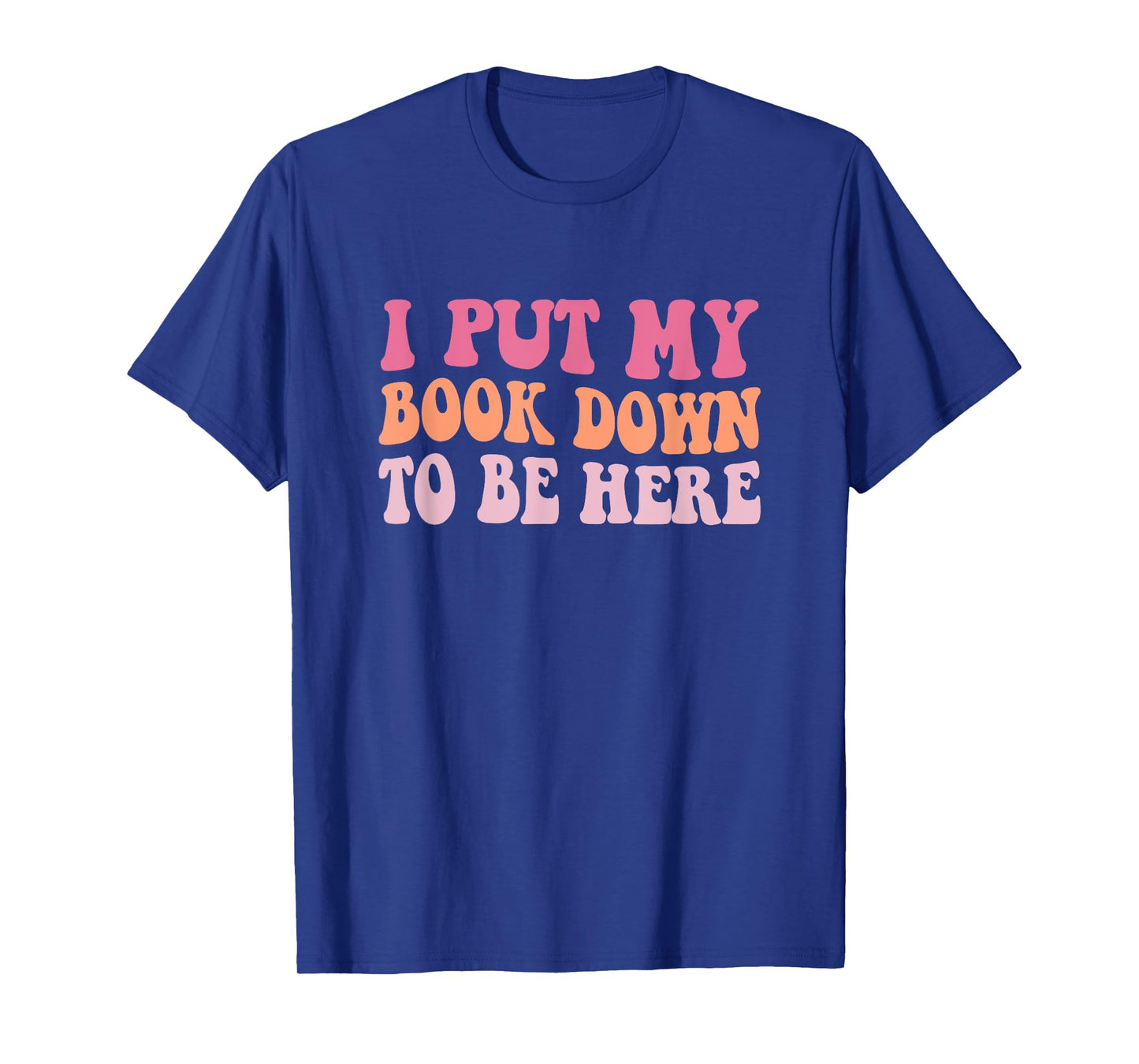 I Put My Book Down To Be Here Tee - Unisex Adults & Kids - Black - Small - Short Sleeve - Modern Humorous - Fun - T-Shirt