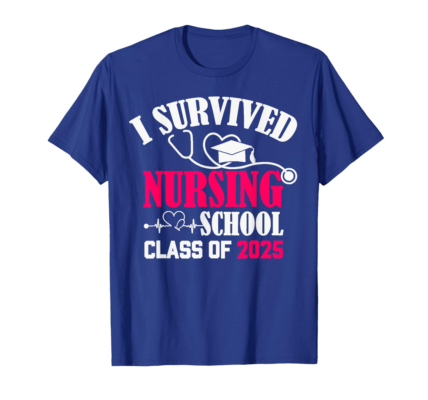 I Survived Nursing School Class Of 2025 Nurse Graduation T-Shirt